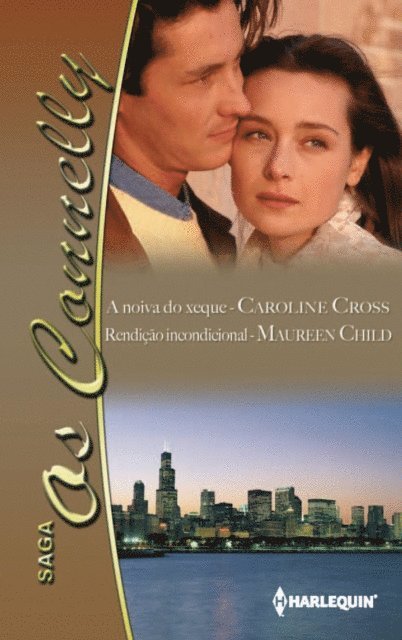 Maureen Child, Caroline Cross - A noiva do xeque - Rendição incondicional, E-bok