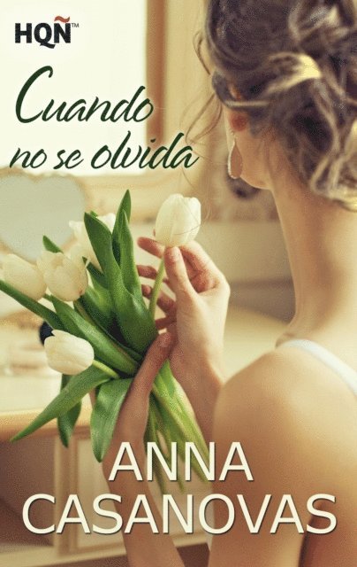 Anna Casanovas - Cuando no se olvida, E-bok