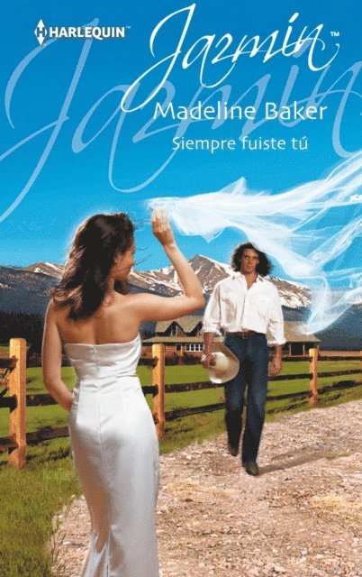 Madeline Baker - Siempre fuiste tú, E-bok