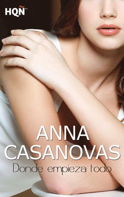 Anna Casanovas - Donde empieza todo, E-bok
