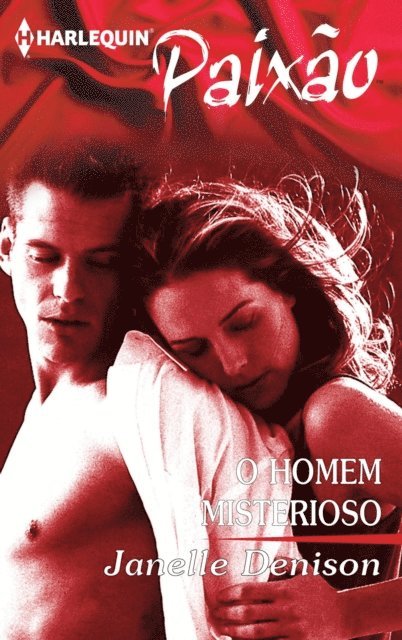 Janelle Denison - O homem misterioso, E-bok
