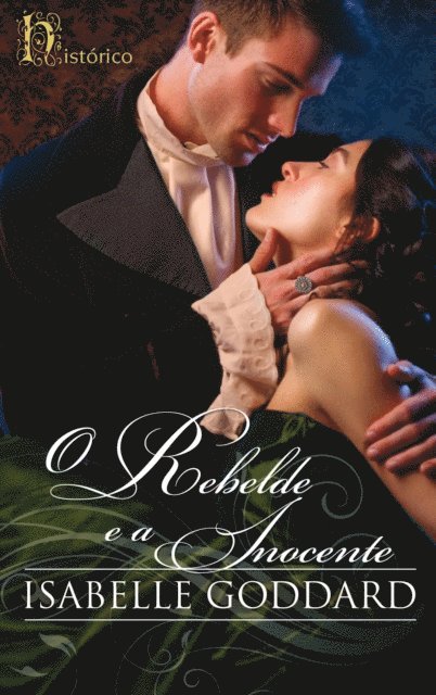 Isabelle Goddard - O rebelde e a inocente, E-bok