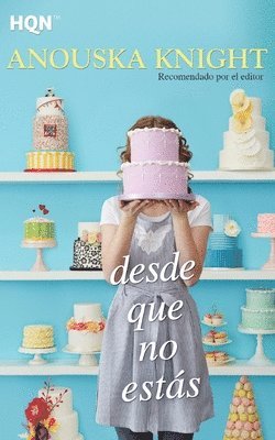 Anouska Knight - Desde que no estás, Häftad