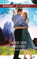 Quase uma obsessão