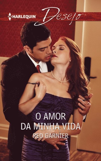 Red Garnier - O amor da minha vida, E-bok