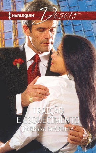 Barbara McCauley - Traição e esquecimento, E-bok