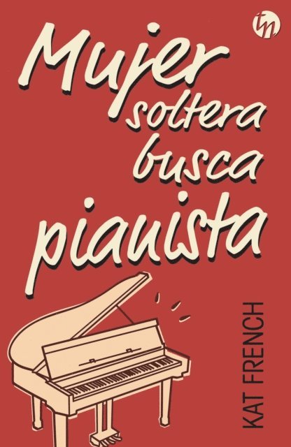 Kat French - Mujer soltera busca pianista, E-bok