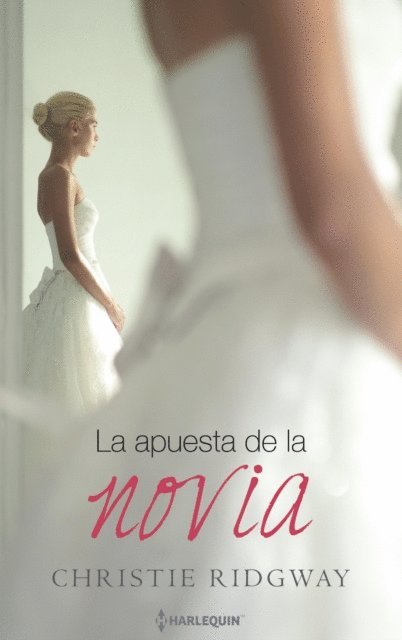 Christie Ridgway - La apuesta de la novia, E-bok