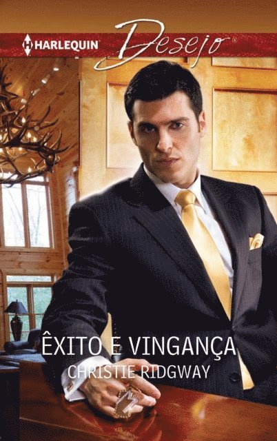 Christie Ridgway - Êxito e vingança, E-bok