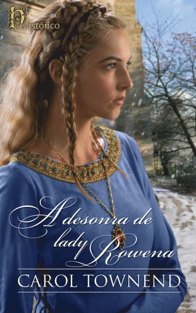 Carol Townend - A desonra de Lady Rowena, E-bok