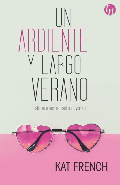 Kat French - Un ardiente y largo verano, E-bok
