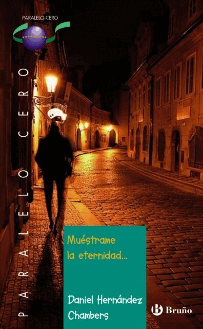 Daniel Hernandez Chambers - Muestrame la eternidad..., E-bok