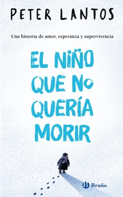 Peter Lantos - El nino que no queria morir, E-bok