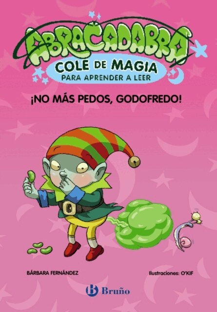 Barbara Fernandez - Abracadabra, Cole de Magia para aprender a leer, 6. !No mas pedos, Godofredo!, E-bok