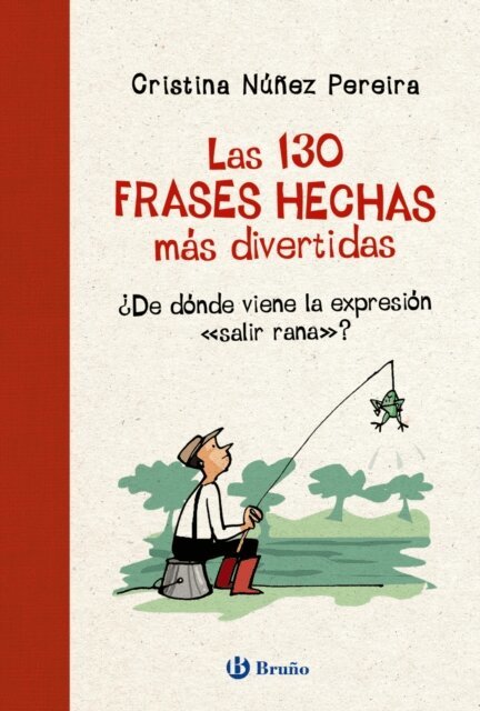 Cristina Nunez Pereira - Las 130 frases hechas mas divertidas, E-bok