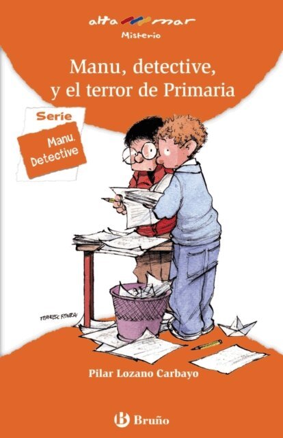Pilar Lozano Carbayo - Manu, detective, y el terror de Primaria, E-bok