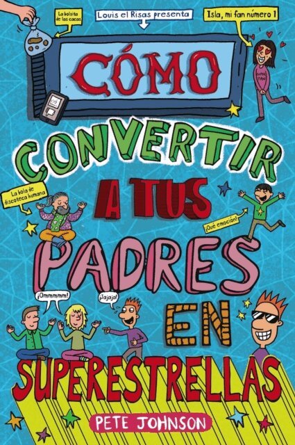 Pete Johnson - Como convertir a tus padres en superestrellas, E-bok