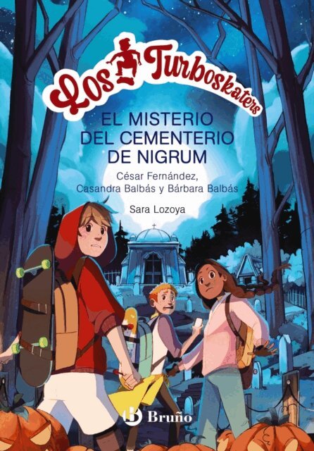 Casandra Balbas, Barbara Balbas, Cesar Fernandez Garcia - Los Turboskaters, 2. El misterio del cementerio de Nigrum, E-bok
