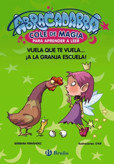 Barbara Fernandez - Abracadabra, Cole de Magia para aprender a leer, 2. Vuela que te vuela... !a la granja escuela!, E-bok
