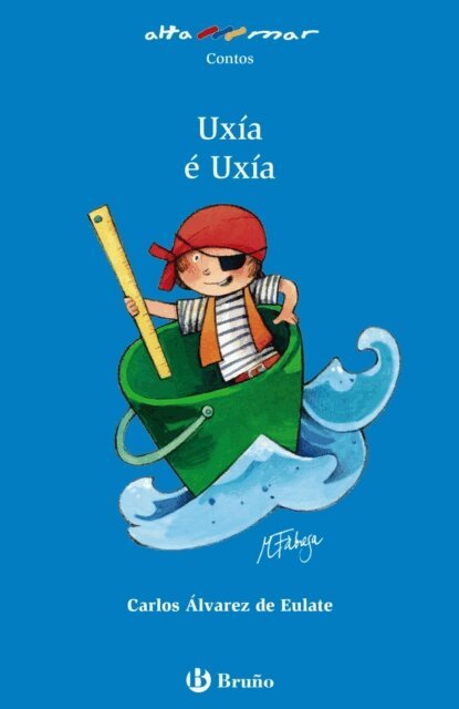 Carlos Miguel Alvarez de Eulate Alberdi - Uxia e Uxia, E-bok