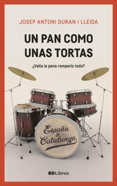 Josep Antoni Duran Lleida - Un pan como unas tortas, E-bok