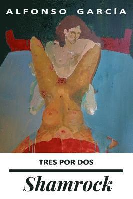 Alfonso Garcia - Shamrock: Tres Por DOS, Häftad