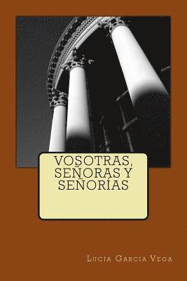 Lucia Garcia Vega - Vosotras, señoras y señorías, Häftad