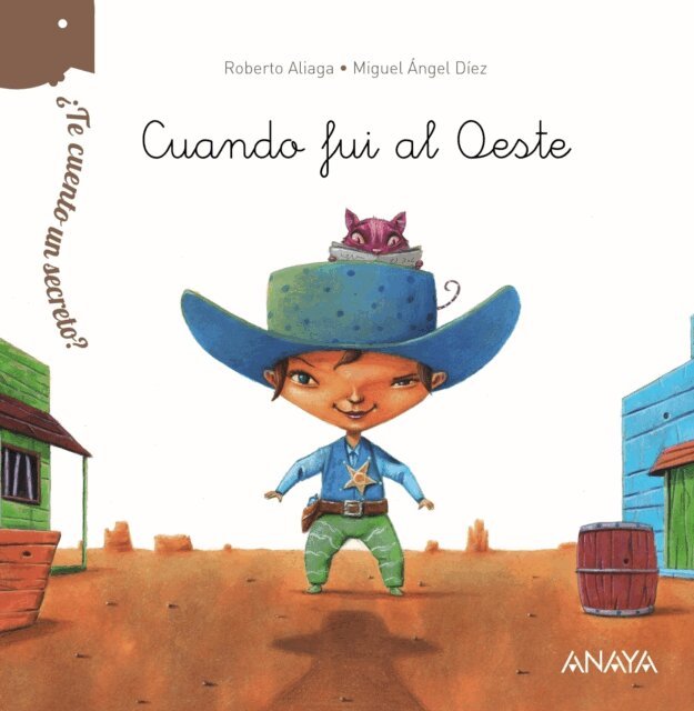 Roberto Aliaga - Te cuento un secreto? Cuando fui al Oeste, E-bok