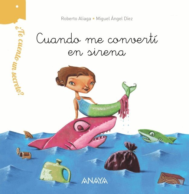 Roberto Aliaga - Te cuento un secreto? Cuando me converti en sirena, E-bok