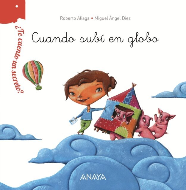 Roberto Aliaga - Te cuento un secreto? Cuando subi en globo, E-bok