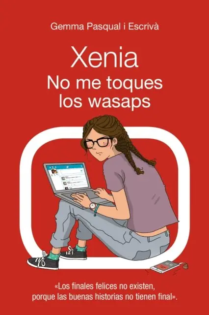 Gemma Pasqual i Escriva - Xenia. No me toques los wasaps, E-bok. Tillgänglighet: Lägg i varukorg