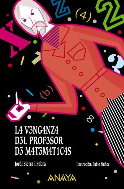 Jordi Sierra i Fabra - La venganza del profesor de matematicas, E-bok
