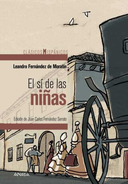 Leandro Fernandez de Moratin, Juan Carlos Fernandez Serrato - El si de las ninas, E-bok