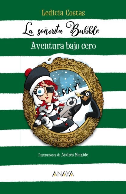 Ledicia Costas - La senorita Bubble: Aventura bajo cero, E-bok