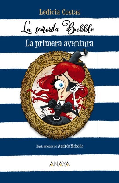 Ledicia Costas - La senorita Bubble: La primera aventura, E-bok