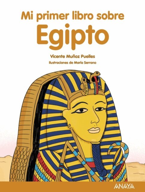 Vicente Munoz Puelles - Mi primer libro sobre Egipto, E-bok