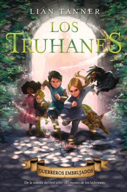 Lian Tanner - Los truhanes 3. Guerreros embrujados, E-bok