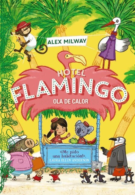 Alex Milway - Hotel Flamingo. Ola de calor (Libro 2), E-bok