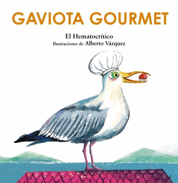 El Hematocritico - Gaviota gourmet, E-bok