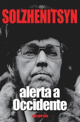 Alexandr Solzhenitsyn - Alerta a Occidente, Häftad