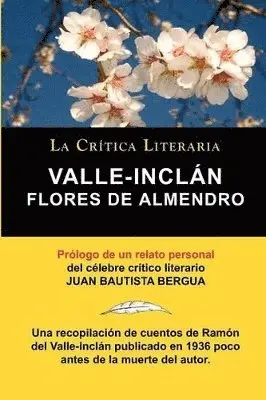 Ramn Valle-Incln, Ramon Valle-Inclan - Flores de Almendro, Valle-Inclan. La Critica Literaria. Prologado Por Juan B. Bergua., Häftad. Tillgänglighet: Lägg i varukorg