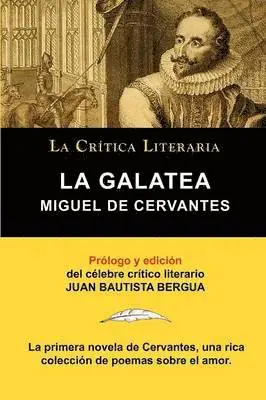 Miguel de Cervantes - La Galatea de Cervantes, Coleccion La Critica Literaria Por El Celebre Critico Literario Juan Bautista Bergua, Ediciones Ibericas, Häftad. Tillgänglighet: Lägg i varukorg