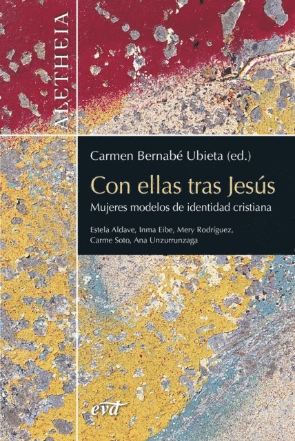 Mery Betty Rodriguez Moreno, Inmaculada Eibe Guijarro, Estela Aldave Medrano, Carmen Bernabe Ubieta, Carme Soto Varela, Ana Unzurrunzaga Hernandez - Con ellas tras jesús, E-bok