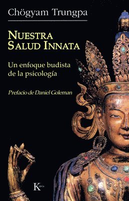 Chögyam Trungpa - Nuestra Salud Innata: Un Enfoque Budista de la Psicología, Häftad. Tillgänglighet: Tillfälligt slut