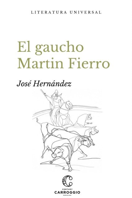 Jose Hernandez - El gaucho Martin Fierro, E-bok