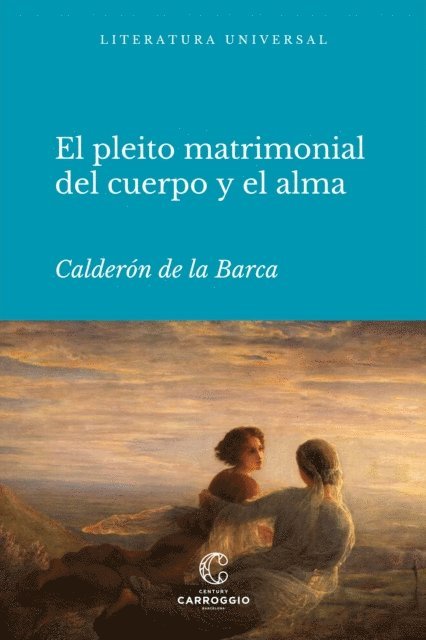 Manuel Carrion Gutiez, Calderon de la Barca - El pleito matrimonial del cuerpo y el alma, E-bok