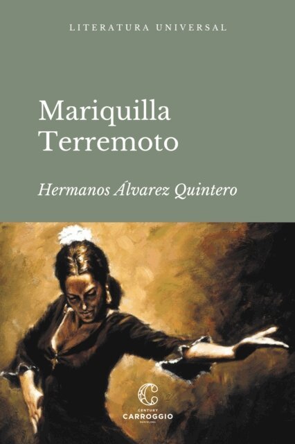 Joaquin Alvarez Quintero, Serafin Alvarez Quintero - Mariquilla Terremoto, E-bok