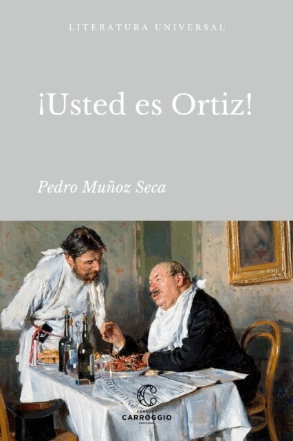 Pedro Munoz Seca - ¡Usted es Ortiz!, E-bok