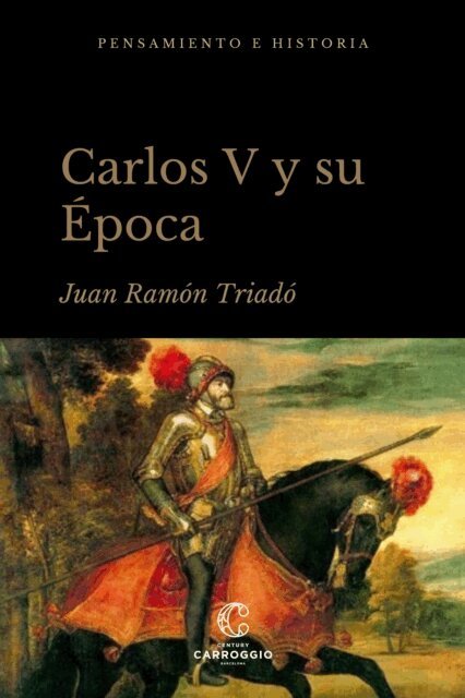Juan Ramon Triado - Carlos V y su Epoca, E-bok
