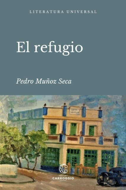 Pedro Munoz Seca - El refugio, E-bok